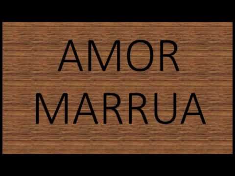 AMOR MARRUA