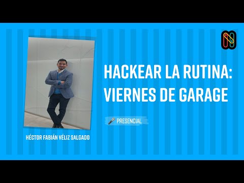 Hackear la rutina: Viernes de Garage