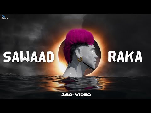 Sawaad (Official 360° Video) - RAKA