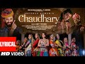 Chaudhary (Lyrical) Amit Trivedi | Jubin Nautiyal, Mame Khan, Yohani | Bhavin, Aayushi | Bhushan K