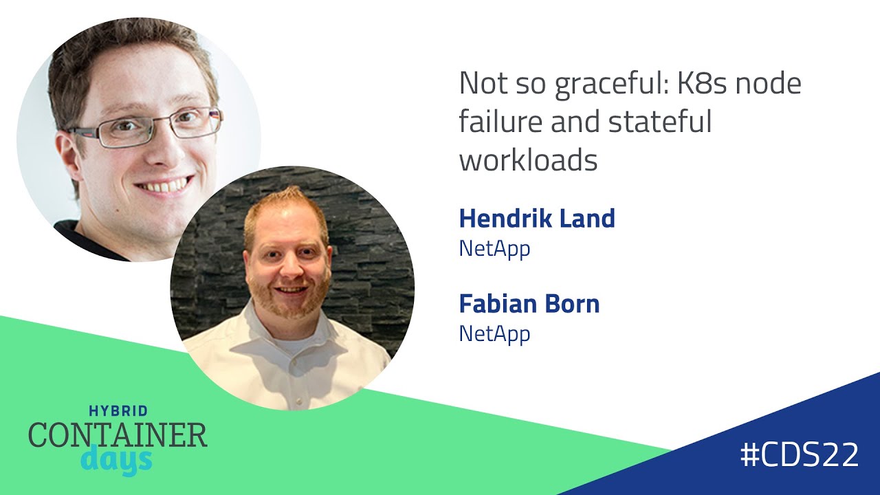 Not so graceful: K8s node failure and stateful workloads - Fabian Born & Hendrik Land, NetApp