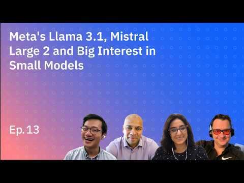 Meta's Llama 3.1, Mistral Large 2 and big interest in small models