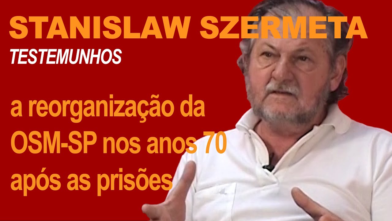 STANISLAW SZERMETA: a reorganização da OSM-SP nos anos 70 após as prisões