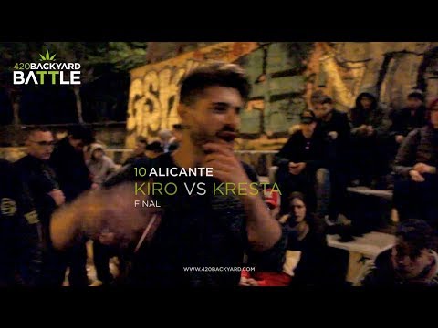 KIRO vs KRESTA. FINAL ALICANTE. 420 Backyard Battle 2018