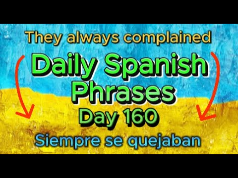 Spanish Phrases Daily!!! Day 160