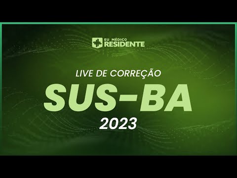Live de Correção Gabarito - SUS-BA | Residência Médica 2023
