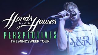 Hands Like Houses - &quot;Perspectives&quot; LIVE! The Mindsweep Tour
