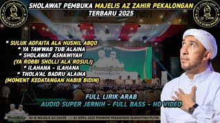 Download lagu Sholawat Merdu Az Zahir 2025 | Adfaita Ala - Ya Tawwab - Asnawiyah | Full Lirik Arab [Part 10] mp3