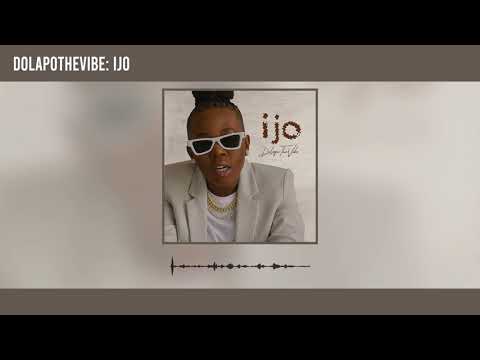 DolapoTheVibe - Ijo (Official Audio)
