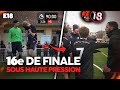 E18 : Suspens INSOUTENABLE en Coupe contre le FAVORI, mes joueurs pleurent à la fin du match