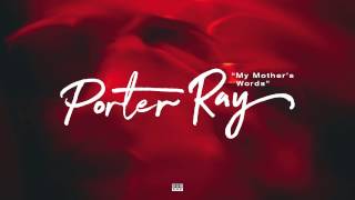 Porter Ray - My Mother's Words (feat. Debra Sullivan)