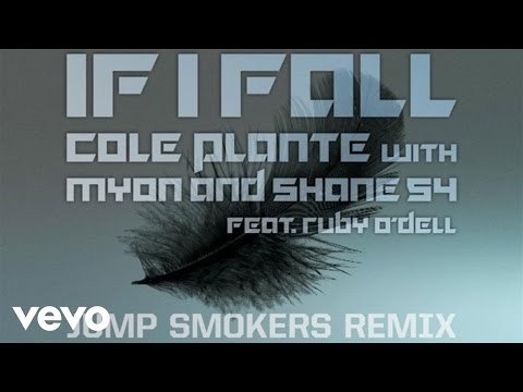 Cole Plante - If I Fall (Jump Smokers Remix) (Audio Only) ft. Myon & Shane 54, Ruby O'Dell