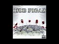 Mob Figaz ~ We Can Go