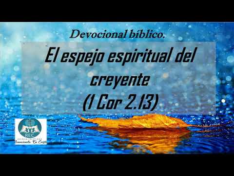 El espejo espiritual del creyente | Devocional 12/nov/2022