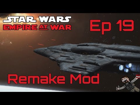 Star Wars Empire at War (Remake Mod) Rebel Alliance - Ep 19