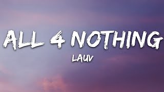 Lauv - All 4 Nothing (I&#39;m So In Love) (Lyrics)