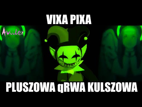 VIXA PIXA - PLUSZOWA qRWA KULSZOWA 🔥🎶