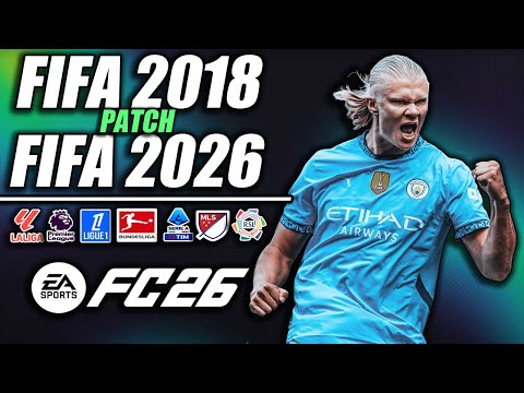 ⚽ ¡FIFA 18 NEXT SEASON PATCH 2025/2026! ⚽ | (UPDATE/PARCHE)