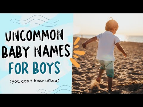 UNUSUAL BABY NAMES FOR BOYS - Uncommon Baby Boy Names you DON'T Hear OFTEN!
