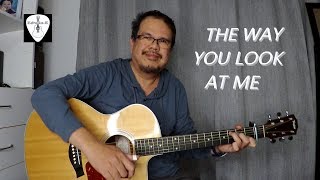 The Way You Look At Me (Christian Bautista) Fingerstyle Guitar Cover on Taylor 214ce