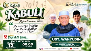 Download lagu KABULI 'Menghargai Waktu dan Meningkatkan Kualitas Diri' Ustadz Wahyudin || AMPro Travel mp3