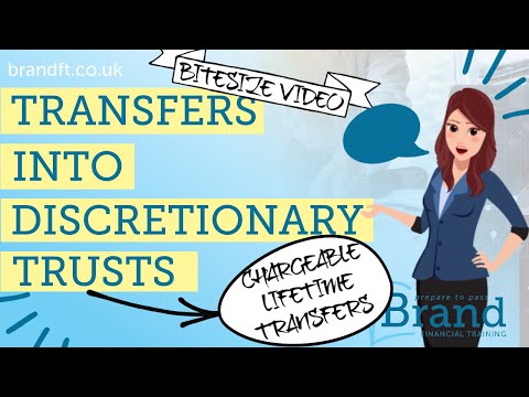 Transfers into Discretionary Trusts - How are they taxed? 2022/23 CII R03 J02 AF1