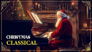 Beautiful Classical Music for Christmas 🎼 Chopin, Mozart, Bach, Debussy