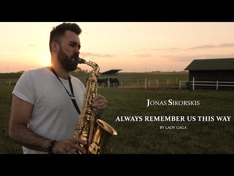 Jonas Sikorskis - Always Remember Us This Way (by Lady Gaga)