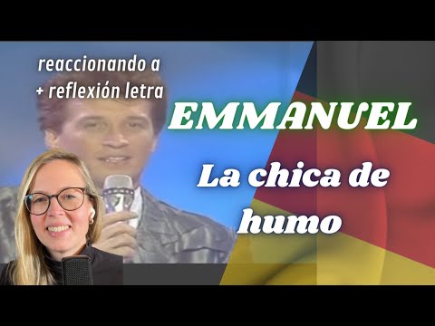 🇩🇪 Alemana reacciona a Emanuel - La chica de humo 🇲🇽