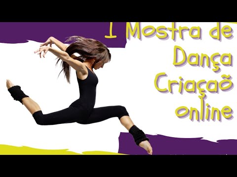 I MOSTRA DE DANÇA CRIAÇÃO ONLINE 2020