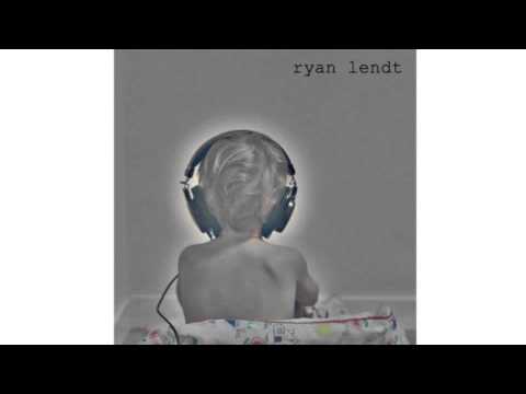 Ryan Lendt - Down There