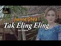 Irenne Ghea Tak Eling Eling Official Music Video