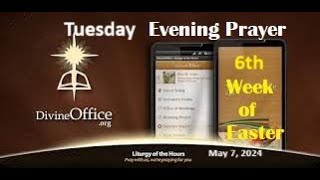 Divine Office Vespers 6th Tuesday of Easter May 7, 2024