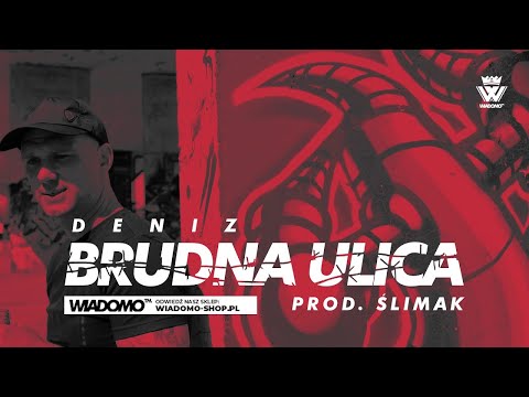 Deniz - "Brudna Ulica" (prod. Ślimak)