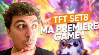 MA PREMIÈRE GAME SUR LE SET 8 TFT - NOUVEAU SET TEAMFIGHT TACTICS