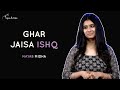 Ghar Jaisa Ishq - Nayab Midha | Tape A Tale | Hindi Storytelling