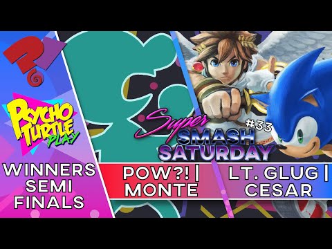 Super Smash Saturday #33 - Lt. Glug | Cesar vs POW?! | Monte / Winners Semis