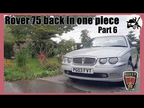 Rover 75 back on its wheels after much work has happened Part 6