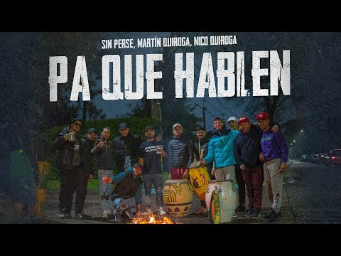 Martin Quiroga, Sin Perse, Nico Quiroga - Pa Que Hablen (Video Oficial)