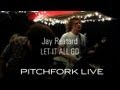 Jay Reatard - Let It All Go - Pitchfork Live