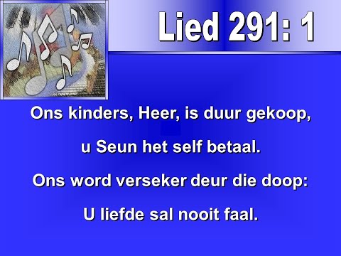 Lied 291 - Ons kinders, Heer, is duur gekoop
