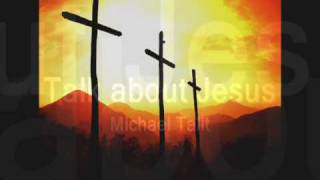 Talk about Jesus- Michael Tait- with lyrics HQ