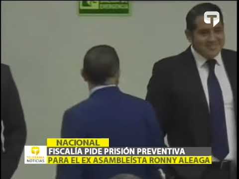 Fiscalía pide prisión preventiva para el ex asambleísta Ronny Aleaga