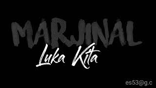 Download lagu MARJINAL -- Luka Kita mp3