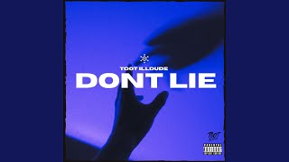 DONT LIE