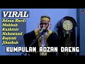 Daeng Syawal Kumpulan Adzan Daeng Adzan Kurdi Jiharkah Kashmir Bayyati Nahawand Merdu