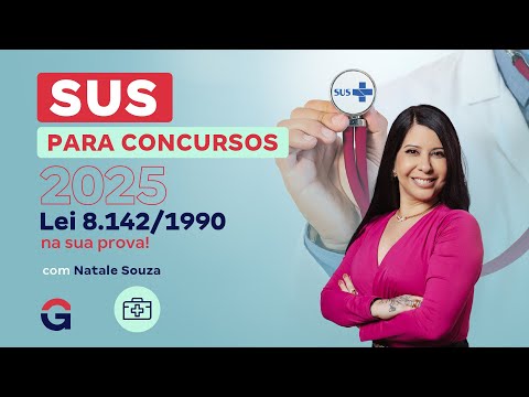 SUS para Concursos 2025: A Lei  8.142/1990 na sua prova!