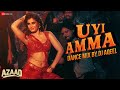 Uyi Amma Dance Mix Azaad Rasha Thadani Aaman D Madhubanti Bagchi Amit Trivedi DJ Aqeel