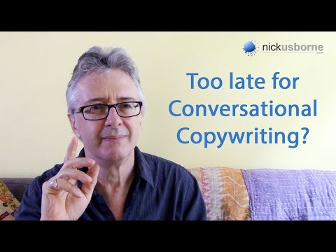 Too late for Conversational Copywriting?