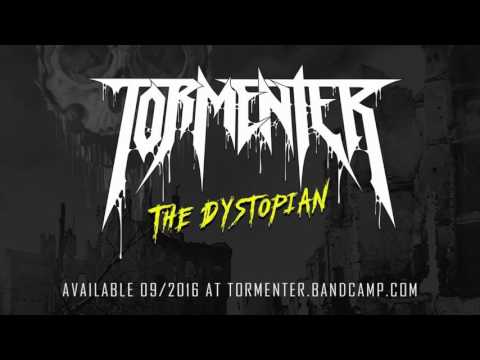 Tormenter - The Dystopian
